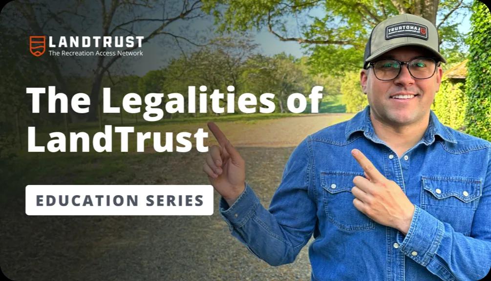 The Legalities of LandTrust