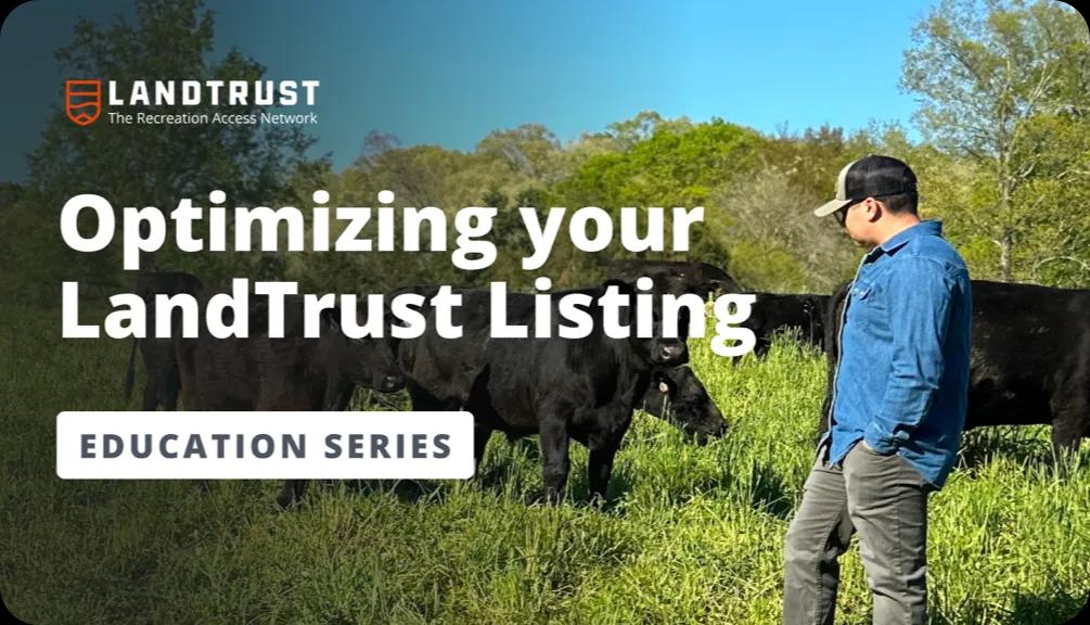 Optimizing your LandTrust Listing